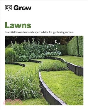 Grow Lawns：Essential Know-how and Expert Advice for Gardening Success