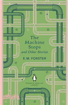 The Machine Stops and Other Stories