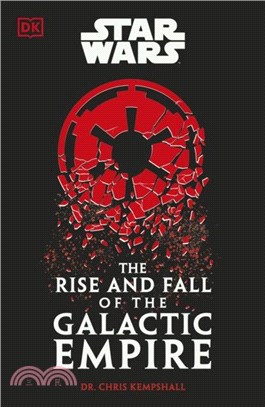 Star Wars The Rise and Fall of the Galactic Empire