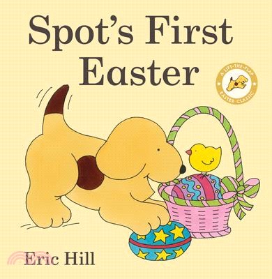 Spot's First Easter: A Lift-The-Flap Easter Classic