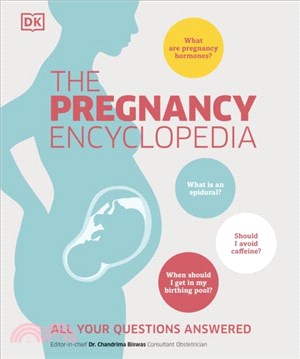 The Pregnancy Encyclopedia：All Your Questions Answered