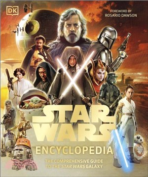 Star Wars Encyclopedia：The Comprehensive Guide to the Star Wars Galaxy