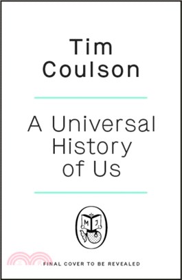 The Universal History of Us：A 13.8 billion year tale from the Big Bang to you