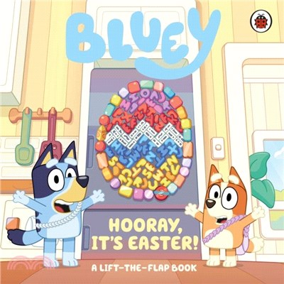 Bluey: Hooray, It's Easter!：A Lift-the-Flap Book