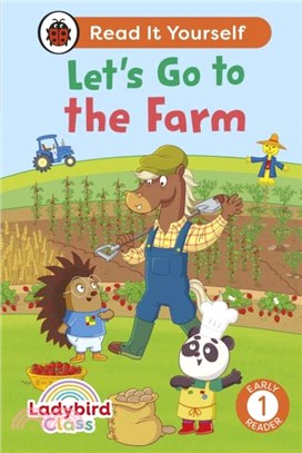 Ladybird Class - Let? Go to the Farm: Read It Yourself - Level 1 Early Reader