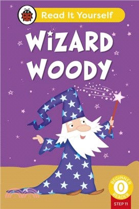 Wizard Woody (Phonics Step 11): Read It Yourself - Level 0 Beginner Reader