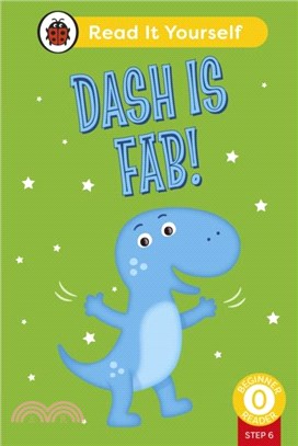 Dash is Fab (Phonics Step 6): Read It Yourself - Level 0 Beginner Reader