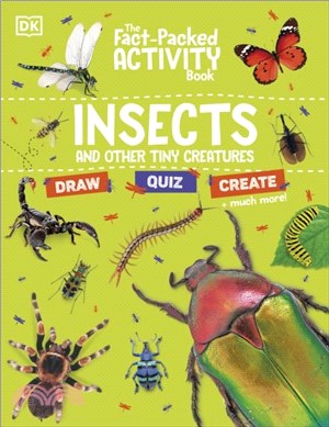 The Fact-Packed Activity Book: Insects：And Other Tiny Creatures