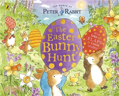 Peter Rabbit: The Easter Bunny Hunt：A Lift-the-Flap Storybook