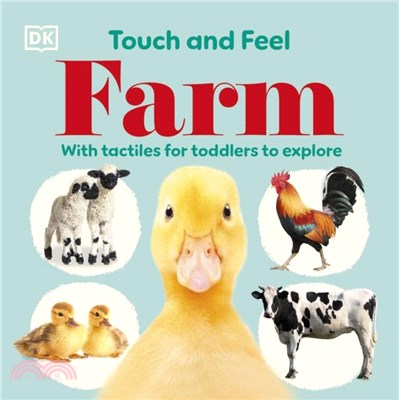 Touch and Feel Farm：With Tactiles for Toddlers to Explore