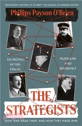 The Strategists：Churchill, Stalin, Roosevelt, Mussolini and Hitler ??How War Made Them, And How They Made War