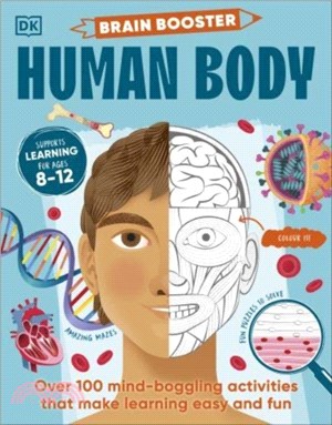 Brain Booster Human Body：Over 100 Mind-Boggling Activities that Make Learning Easy and Fun