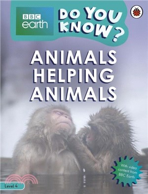 Do You Know? Level 4 ??BBC Earth Animals Helping Animals