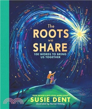 The Roots We Share：100 Words That Bring Us Together