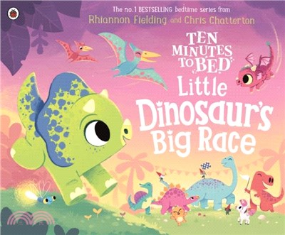 Ten Minutes to Bed: Little Dinosaur's Big Race