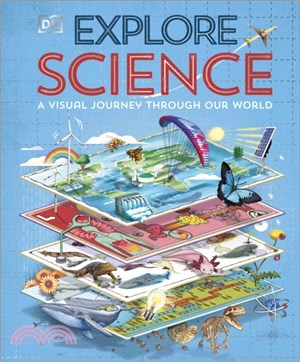 Explore: Science：A Visual Journey Through Our World