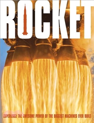 Rocket：Feel the Force of the World's Most Powerful Machines
