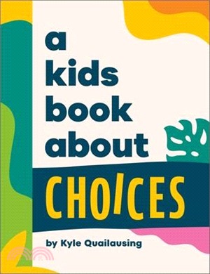 A Kids Book about Choices
