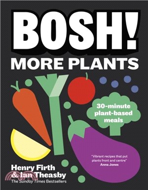 BOSH! More Plants：30-minute Plant-based Meals