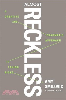 Almost Reckless：A Creative and Pragmatic Approach to Taking Risks