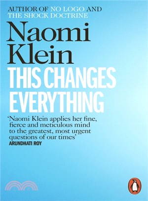 This Changes Everything: Capitalism vs. the Climate