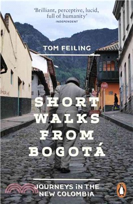 Short Walks from Bogota ─ Journeys in the New Colombia