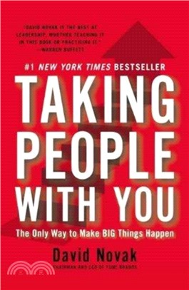 Taking People With You：The Only Way to Make Big Things Happen