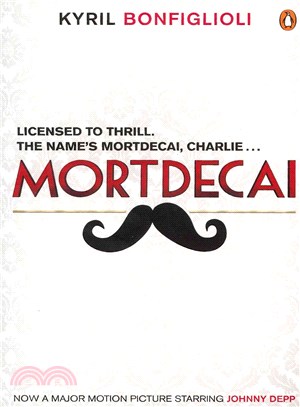 Mortdecai: The First Charlie Mortdecai Novel (Movie Tie-in)