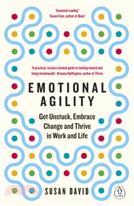 Emotional Agility：Get Unstuck, Embrace Change and Thrive in Work and Life