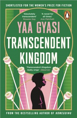 Transcendent Kingdom：Shortlisted for the Women's Prize for Fiction 2021