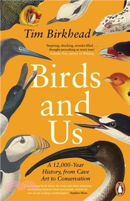 Birds and Us：A 12,000 Year History, from Cave Art to Conservation
