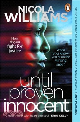 Until Proven Innocent：The Must-Read, Gripping Legal Thriller