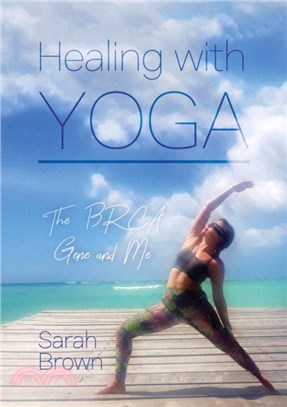 Healing With Yoga：The BRCA Gene and Me