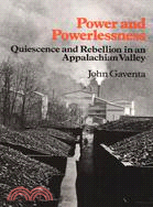 Power and Powerlessness ─ Quiescence and Rebellion in an Appalachian Valley