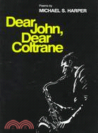 Dear John, Dear Coltrane ─ Poems