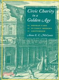 Civic Charity in a Golden Age—Orphan Care in Early Modern Amsterdam