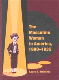 The Masculine Woman in America, 1890-1935