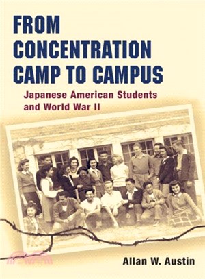 From Concentration Camp to Campus ─ Japanese American Students and World War II