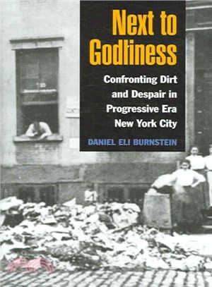 Next to Godliness ― Confronting Dirt And Despair in Progressive Era New York City