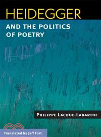 Heidegger And the Politics of Poetry