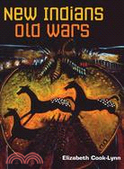 New Indians, Old Wars