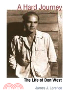 A Hard Journey: The Life of Don West