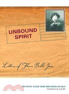 Unbound Spirit: Letters of Flora Belle Jan