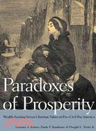 Paradoxes of Prosperity ─ Wealth-Seeking Versus Christian Values in Pre-Civil War America