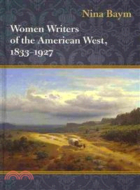 Women Writers of the American West, 1833-1927