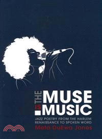 The Muse Is Music ─ Jazz Poetry from the Harlem Renaissance to Spoken Word