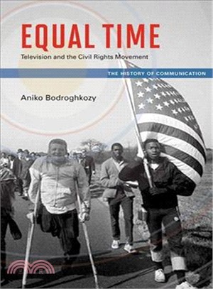 Equal Time ─ Television and the Civil Rights Movement