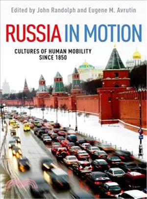 Russia in Motion ─ Cultures of Human Mobility Since 1850