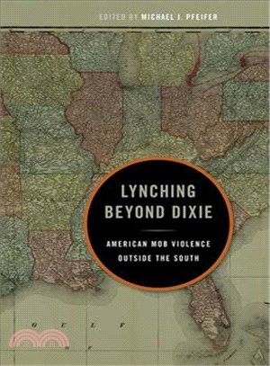 Lynching Beyond Dixie—American Mob Violence Outside the South