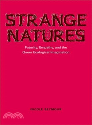 Strange Natures ─ Futurity, Empathy, and the Queer Ecological Imagination